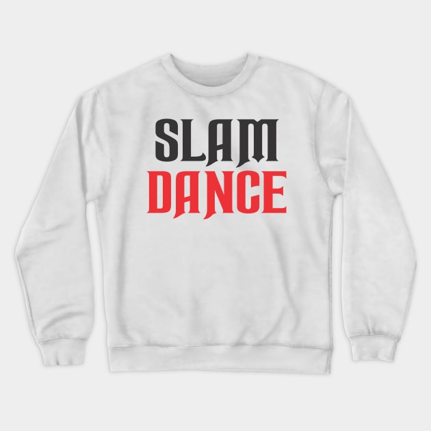 Slam Dance Crewneck Sweatshirt by SignPrincess